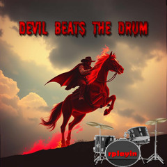 Devil Beats the Drum(HD)