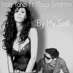 By My Self - Yinon Yahel Ft. Maya Simantov.