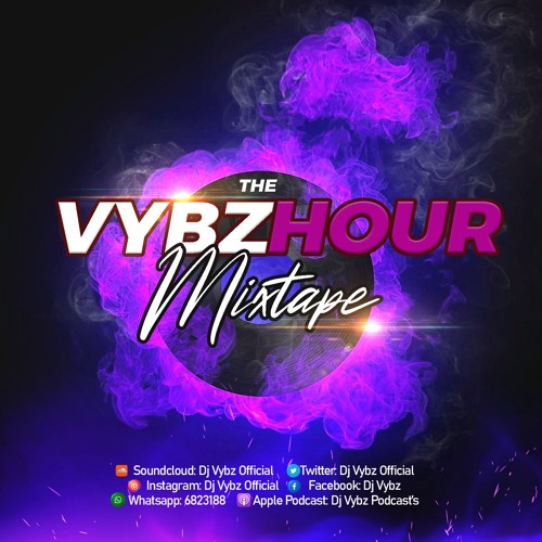 The Vybz Hour Mixtape 2 June 16th 2016 (Throwback Edition)