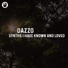 Dazzo - Synths I Have Known And Loved