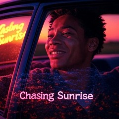 Chasing Sunrise