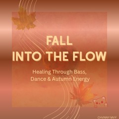 Fall into the Flow [Downtempo Mix]