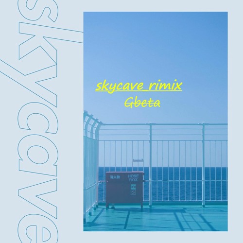 Skycave (Gbeta Remix)