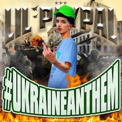 Lil Paypal - #UKRAINEANTHEM (PUTIN DISS) (Prod. SBeezy + Tommy Gun)