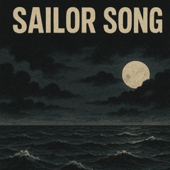 Sailor Song open/first draft (prod Caasi)