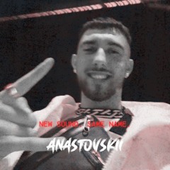 ANASTOVSKII - SAME NAME NEW SOUND. [LIVE]