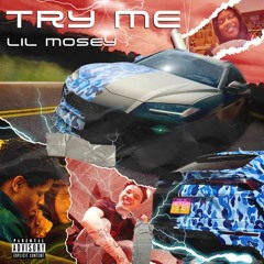 Lil Mosey - Try Me (FREESTYLE REMIX)