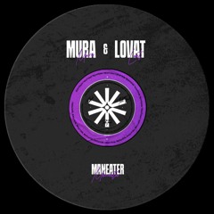Mura (Br) X LOVAT - MANEATER (edit) / FREE DOWNLOAD