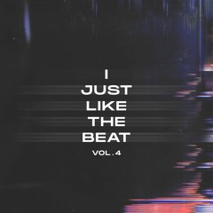 I Just Like The Beat, Vol. 4