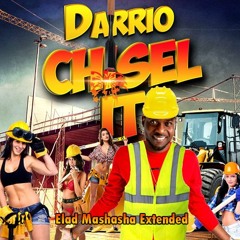 DARRIO - CHISEL IT (Elad Mashasha Extended 98')
