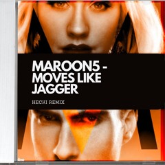 Maroon5 - Moves Like Jagger (HECKI REMIX) VOCAL LOWPASSED | FREE DOWNLOAD