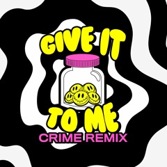 Lacchesi & Mac Declos - Give It To Me (CRIME Remix) Free DL