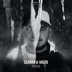 Scarra & Vasto - Psycho