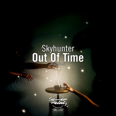 Skyhunter - Out Of Time [Summer Melody]