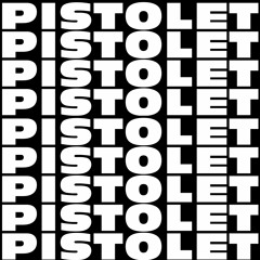 PISTOLET