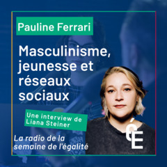 La radio de la semaine de l'égalité (8/9): interview avec Pauline Ferrari ⚡️