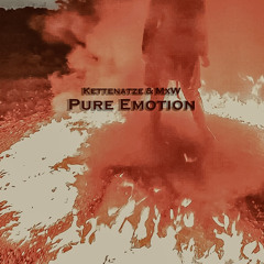 Kettenatze & MxW - Pure Emotion (FREE DOWNLOAD)