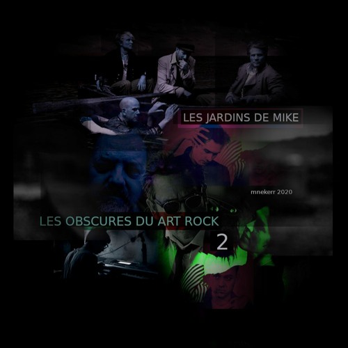 LES JARDINS DE MIKE : LES OBSCURES DU ART ROCK 2