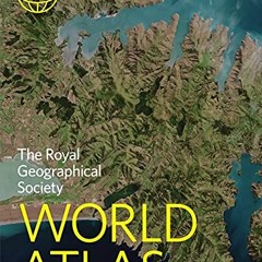 [Get] PDF 📧 Philip's RGS World Atlas: (10th Edition paperback) (Philip's World Atlas