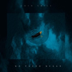 Goth Smile - No Puedo Negar