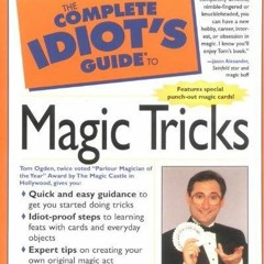 Read ebook [▶️ PDF ▶️] The Complete Idiot's Guide to Magic Tricks free