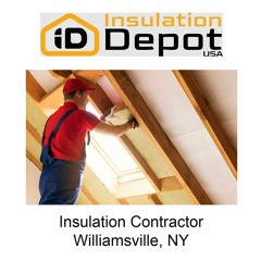 Insulation Contractor Williamsville, NY