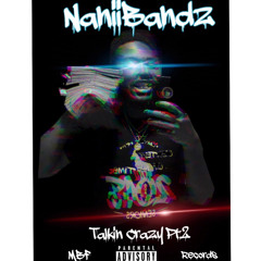 NaniiBandz- “Talkin Shit Pt.2” (2021) NEW