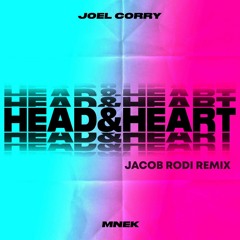 Joel Corry x MNEK - Head & Heart (Jacob Rodi Remix)