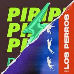 Distrion x Andres Campos - Pipipi X Los Perros (Martins Mashup)
