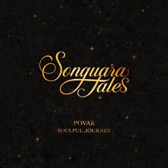 Povar - Soulful Journey (Extended Mix) [Songuara Tales]