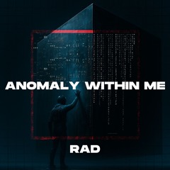 Anomaly Within Me (FREE DOWNLOAD)