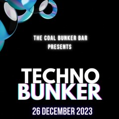 Kellz @ TECHNO BUNKER (The Coal Bunker Bar) 26/12/23