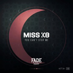 Miss K8 - You Cant Stop Me (Fade Edit)