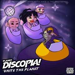 Planet Discopia! Unite The Planet (Unmixed/Mixed Album by Natasha Kitty Katt & The Knutsens)