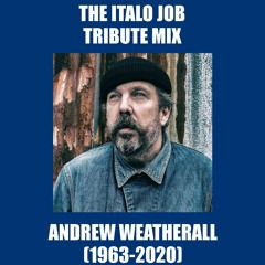 The Italo Job tribute to Andrew Weatherall