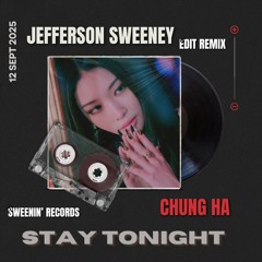 Stay Tonight - Jefferson Sweeney Remix