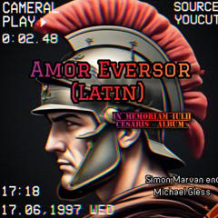 Amor Eversor (In Latin)