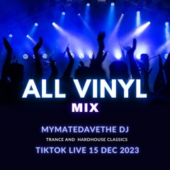 90’s and 00’s All Vinyl Trance and Hardhouse Classics - TikTok Live 15 Dec 2023