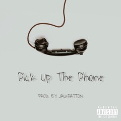 "Pick Up The Phone" (Prod. By JackPatton)