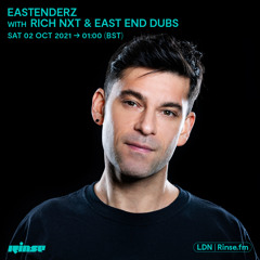 Eastenderz with Rich NxT & East End Dubs - 02 October 2021