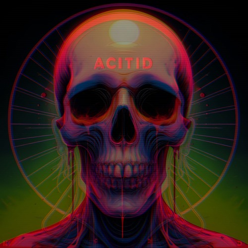 acitid (acid-distortia)