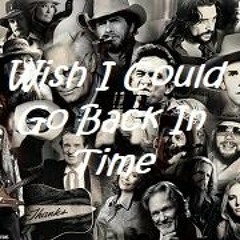 Wish I Could Go Back In Time - (Raw Original by Tony Harris)