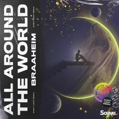 Braaheim - All Around The World (La La La La La) - Chrit Leaf Remix