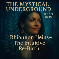Rhiannon Heins: The Intuitive Re-Birth