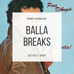 Pino D'Angio _BallaBreaks  Cic.1 EDIT