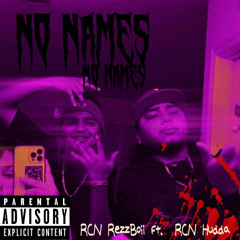 No Names ft. RCN Hudda