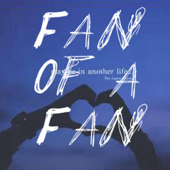 You a fan now