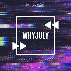 WhyJuly