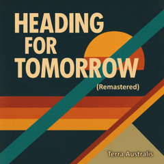 Heading for Tomorrow (Remastered)