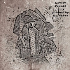 Levity - Front To Back (Probed By Up There)